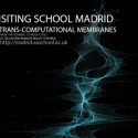 AA Visiting School Madrid – TRANS-COMPUTATIONAL MEMBRANES